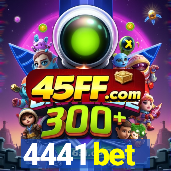 4441 bet